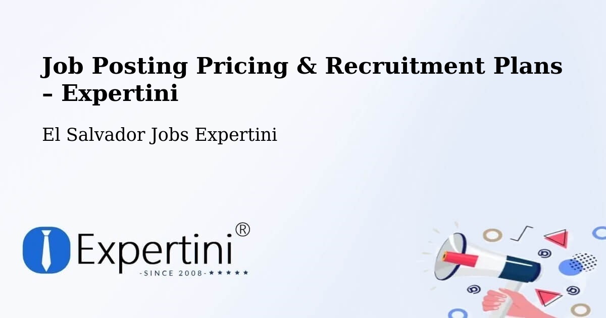 Job Posting Pricing & Recruitment Plans – Metapán - Metapán, El Salvador Jobs Expertini